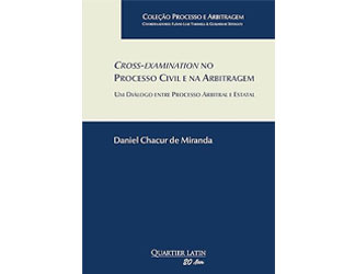 Cross-examination no processo civil e na arbitragem: Um diálogo entre processo arbitral e estatal